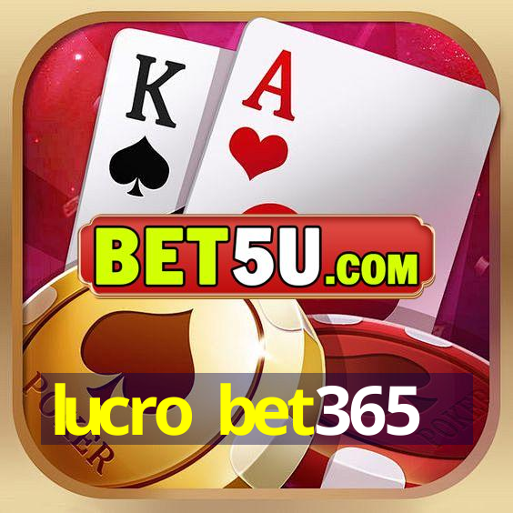 lucro bet365